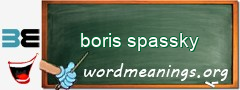 WordMeaning blackboard for boris spassky